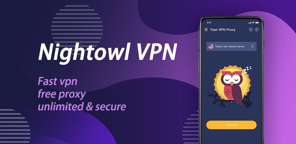 NightOwl VPN Fast vpn, Free, Unlimited, Secure Android