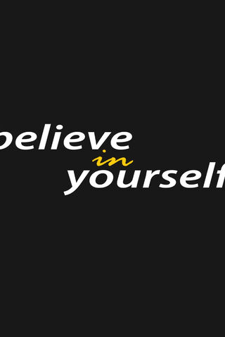 Believe In Your Self