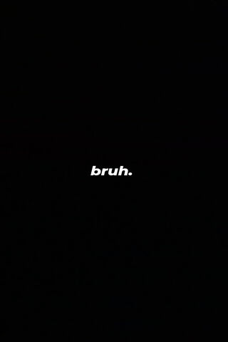 The Essence of 'Bruh' 🤔