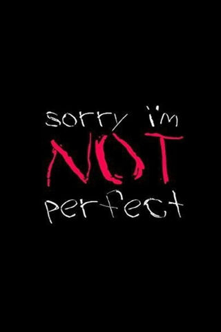 Not Perfect