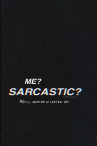 A Dash of Sarcasm 😏