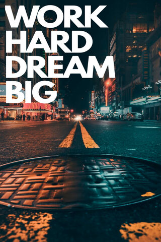 Work Hard Dream Big