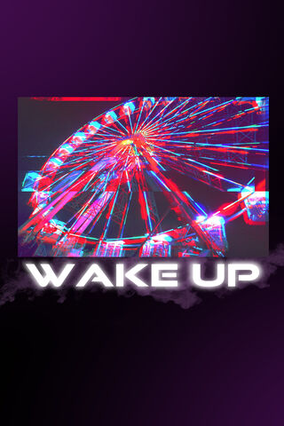 WAKE UP