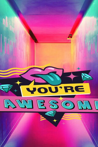 Vibrant Vibes: You're Awesome! 🌈✨