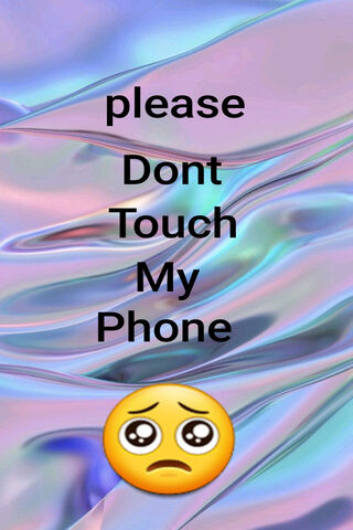 Dont Touch My Phone