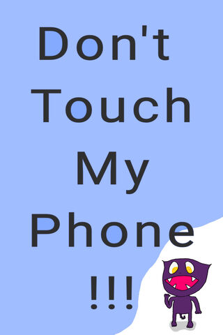 Dont Touch My Phone