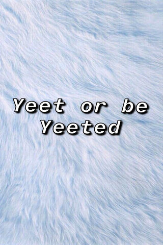 Embrace the Yeet Vibe! 🎉