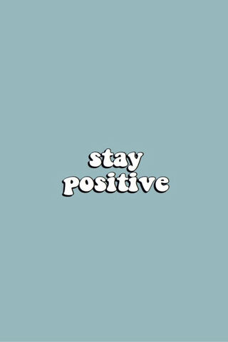 Stay Positive