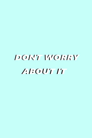 Dont Worry