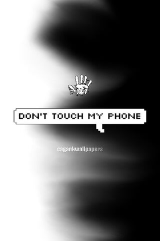 Dont Touch My Phone