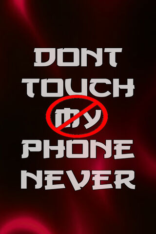 Dont Touch My Phone