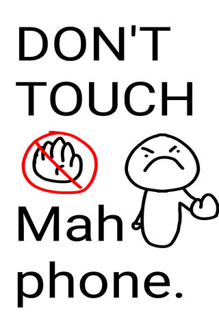 Dont Touch My Phone