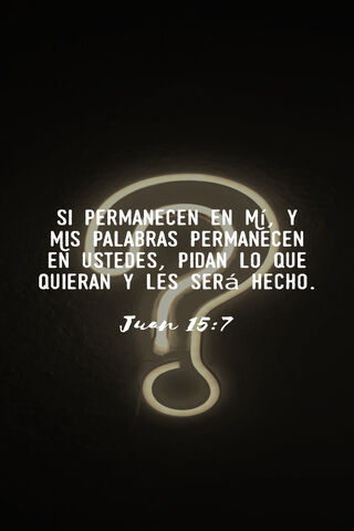 The Power of Connection: Juan 15:7
