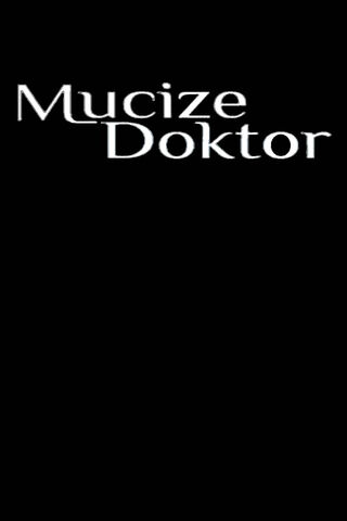 The Magic of Healing: Mucize Doktor