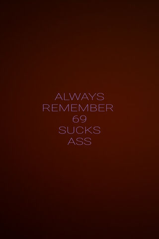 A Playful Reminder: 69 Sucks!
