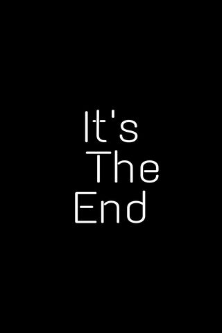 It's The End