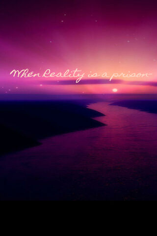 When Reality Is A Jail