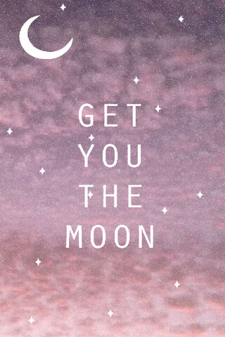 Get You The Moon