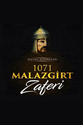 The Triumph of Malazgirt: A Historic Victory