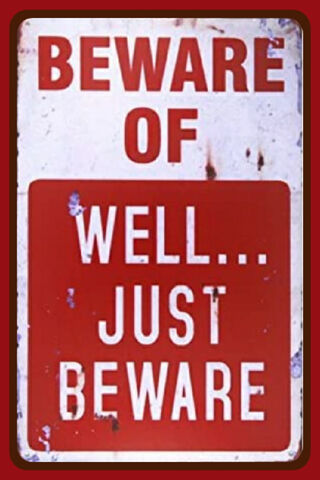 Beware Of