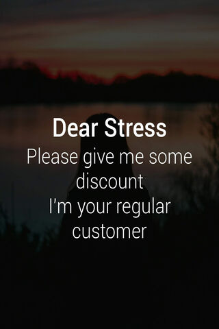 A Humorous Plea to Stress
