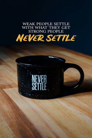 Never Settle