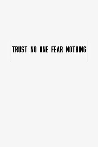 Trust No One Quotes QuotesGram