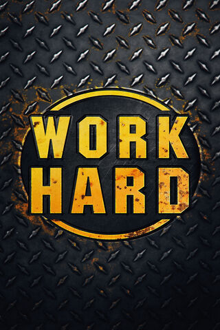 Work Hard