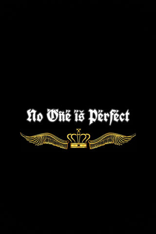 No One Is PERFECT