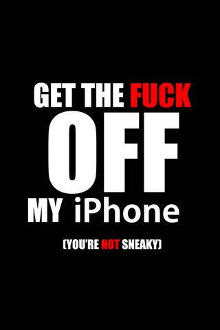 Get Off My Iphone