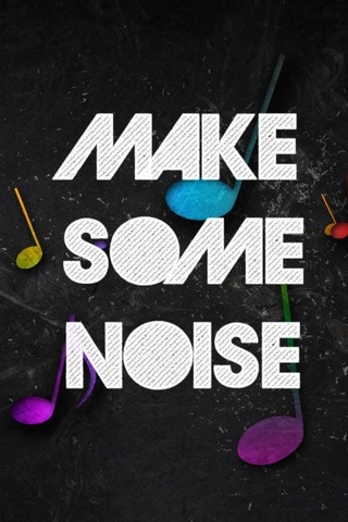 Make Some Noise