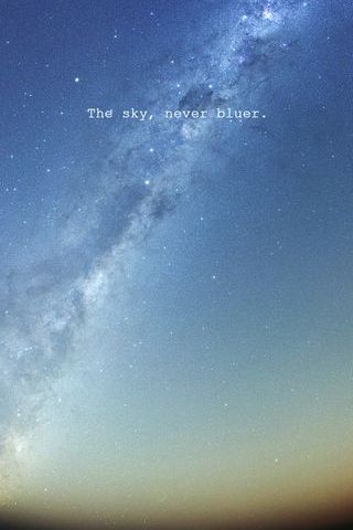 The Sky, Never Bluer.