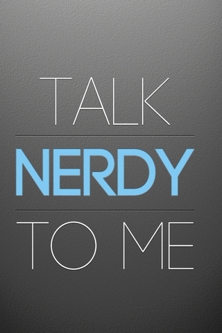 Talk Nerdy To Me
