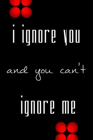 I Ignore You