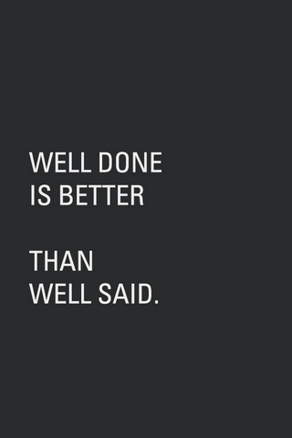 Well Done/ Well Said Wallpaper - Download to your mobile from PHONEKY