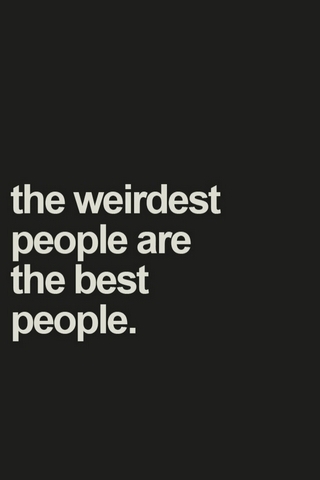 The Weirdest People Are?