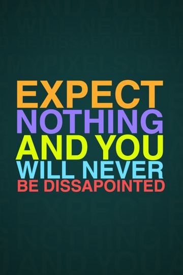 Expect Nothing