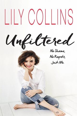 Unfiltered: The Real Lily Collins 🌟