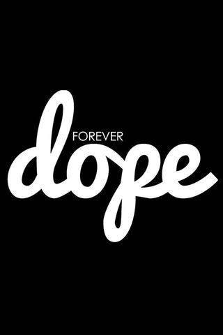 Forever Dope