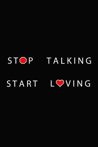 Stop Talking Wallpaper - Download to your mobile from PHONEKY