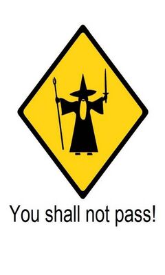 gandalf you shall not pass sign