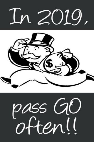 Collect Your Wealth: Pass GO in 2019! 💰