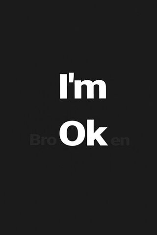 I Am Ok -Broken-