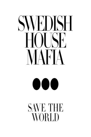 Unite for a Beat: Save the World with Swedish House Mafia 🎶🌍