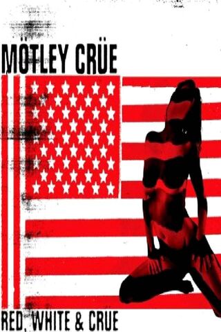 Red, White & Crüe: A Bold Tribute to Rock