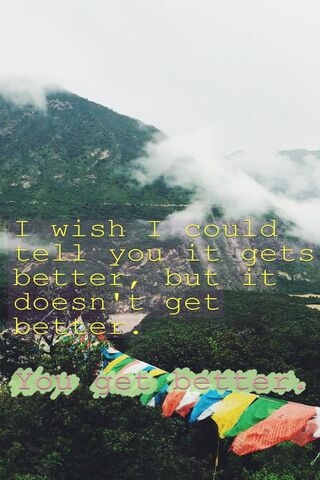 You Get Better