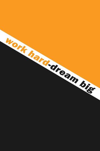 Work Hard-Dream Big