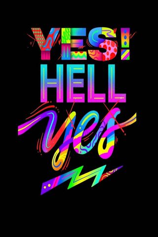 Yes Hell Yes