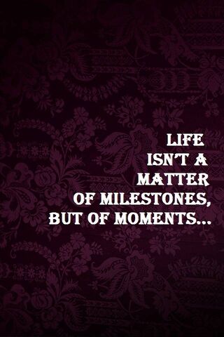 Moments Over Milestones: A Journey Through Life