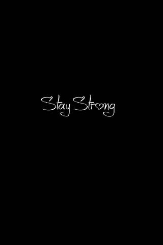 Stay Strong Wallpaper  Download to your mobile from PHONEKY